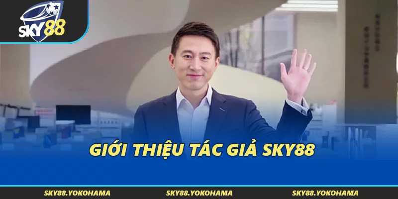 Giới thiệu tác giả SKY88